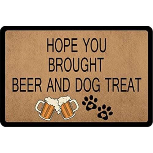 Welcome Mat for Front Door Mats In The Hallway Hope You Brought Beer and Dog Treat Rubber Non Slip Funny Doormat Indoor Outdoor