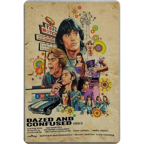 Dazed and Confused Retro Metal Tin Sign Plaque Poster Wall Decor Art Shabby Chic Gift