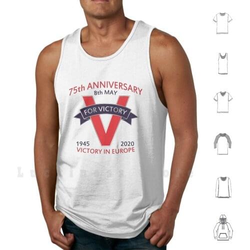 Ve Day tank tops vest 100% Cotton V Ve Day Day In Europe 75 Years 75th Anniversary Ww2 World War Two Wwii War World One Flag