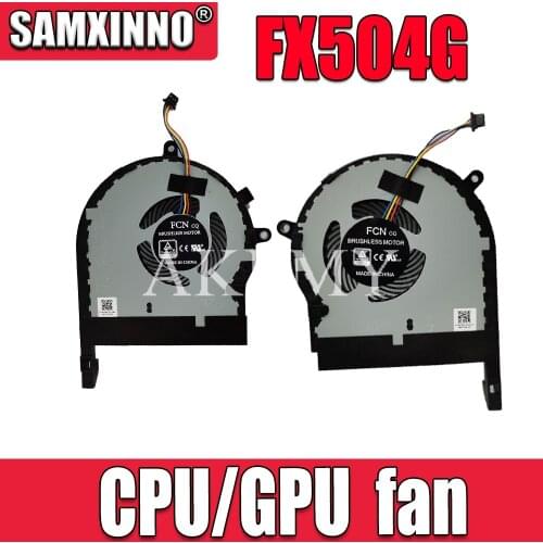 New original cpu gpu cooling Fan cooler For Asus ROG TUF Gaming FX504 FX504G FX504GE FX504GM FX504GD FX504FE