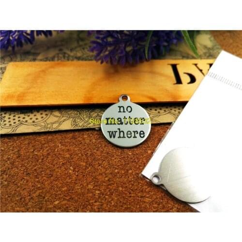 10pcs-stainless steel Charms "no matter where" DIY Charms Pendants for necklace/bracelet/keychain DIY jewelry