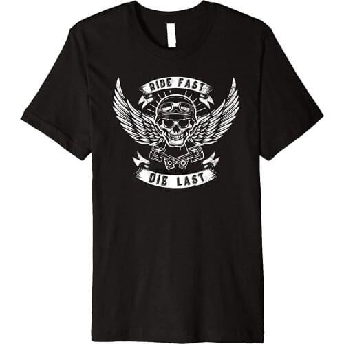 Ride Fast Die Last Biker Quotes T-Shirt Gift
