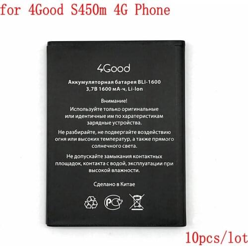 10pcs/lot 100% New High Quality 1600mAh BLI-1600 battery for 4Good S450m 4G Phone