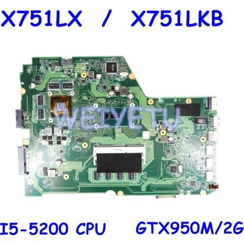 X751LX i5-5200CPU Motherboard For Asus X751L X751LK X751LD X751LJ X751LB A571L A571LX LK Laptop Mainboard Testado Trabalh