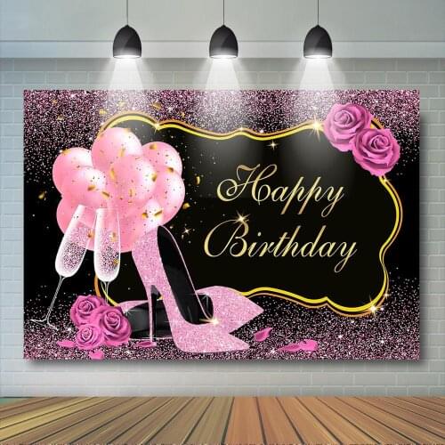 Sweet Pink Happy Birthday Backdrop Pink Rose High Heels Champagne Photo Background Women Girls Birthday Party Decor