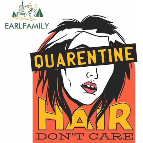 EARLFAMILY 13cm x 12.2cm for Quarentine Hair Dont Care Car Sticker Windows Surfboard Camper Decal Suitcase Silhouette Graphics