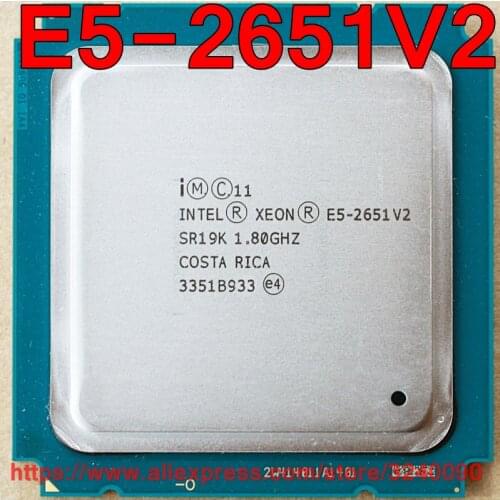 Intel Xeon E5-2651V2 CPU SR19K 1.80GHz 12-Core 30M LGA2011 E5 2651V2 E5-2651 V2 processor free shipping E5 2651 V2