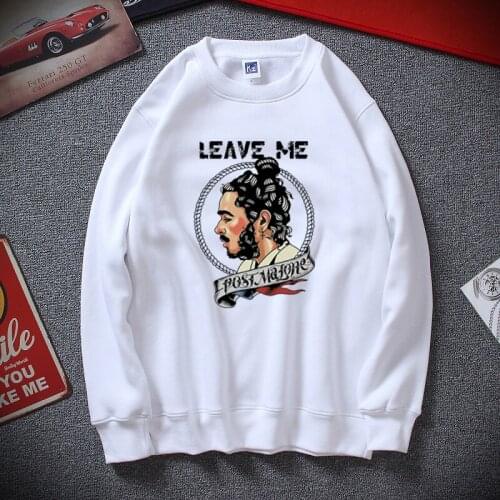 Leave Me Post Malone Sweatshirt Men Best Gift For Fan Hot Sudadera hombre Hip hop Sweatshirt Top Fashion Men clothing