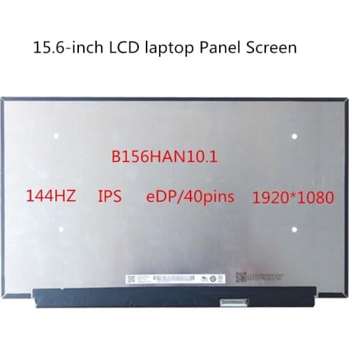 15.6-inch LCD Panel Screen B156HAN10.1 FRU:5D10X18109 144HZ 100% sRGB 1000:1 contrast ratio IPS Display 1920x1080 eDP/40pins