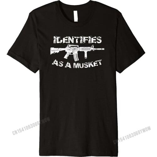 AR15 Identifies as a Musket Pro Gun Anti Liberal Gift 2A Premium T-Shirt Tees Rife Printed Cotton Adult T Shirts Printed