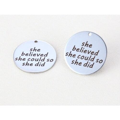 BULK 30 High Polished Stainless Steel She Believed She Could So She Did Charms Inspirational Quote Pendants 25mm