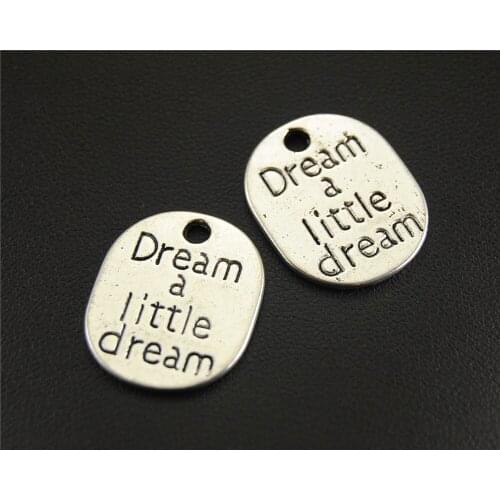 20 pcs Charm Pendants Oval Silver Color Dream a little Dream Charm Pendant 22x19mm A613