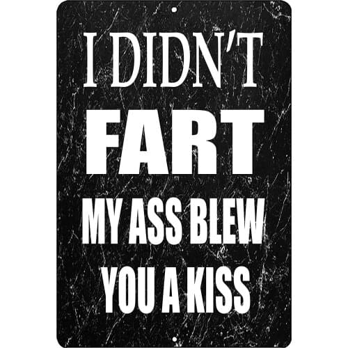 Rogue River Tactical Funny Sarcastic Metal Tin Sign Wall Decor Mancave Bar I Didn't Fart Blew You Kiss Wall Plaque