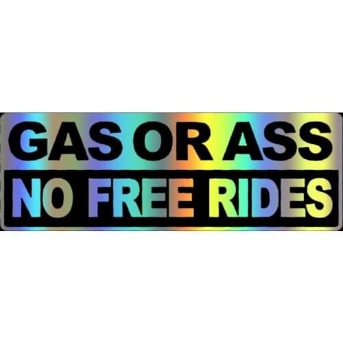 S51922# Various Sizes/Colors Car Stickers Vinyl Decal GAS OR ASS NO FREE RIDES Motorcycle Decorative Accessories Creative
