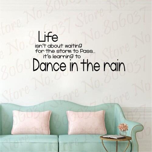 Dance In The Rain English Text Wall Sticker Design Home Decor DIY Black Printed Large Size For Bedroom PW514