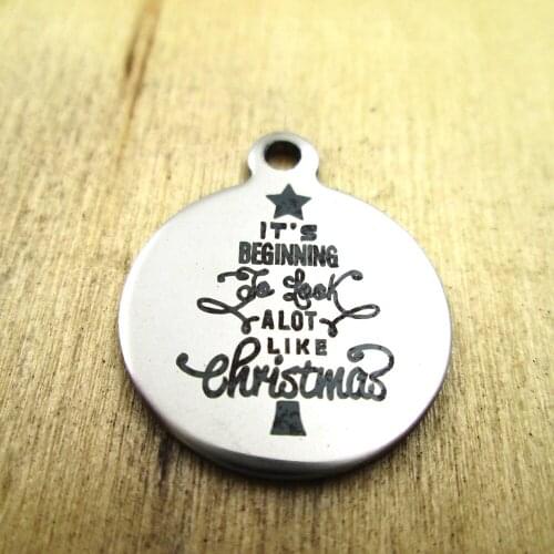 10pcs/lot-Its Beginning To Look A Lot Like christmas stainless steel charms - Laser Engraved - Customized - DIY Charms Pendants