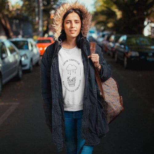 Grow Through What You Go Through Sweatshirts Autumn Inspirational Hippie Hoodies New Fashion Women Long Sleeve Graphic Pullovers