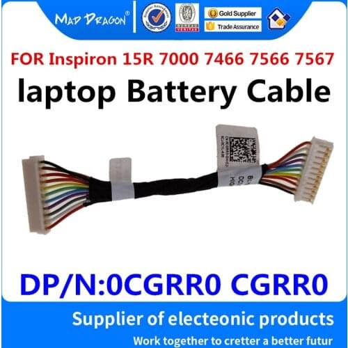 MAD DRAGON Brand Laptop new Battery Cable for Dell Inspiron 15R 7000 7466 7566 7567 Battery Cable DC02002LF00 0CGRR0 CGRR0
