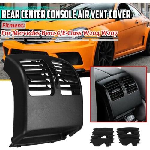 NEW-Car Rear Center Console Air Vent Outlet Grill Grille Cover for Mercedes Benz C E-Class W204 W207 20483009548R73