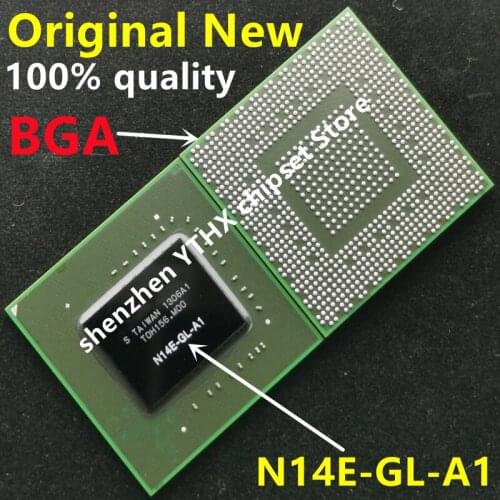 100% New N14E-GL-A1 N14E-GE-A1 N14E GL A1 N14E GE A1 BGA Chipset