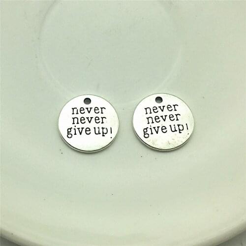 10pcs Never Never Give Up Charm Plated Round 19mm Necklace Charm Pendant Findings For Necklace Handmade Jewelry