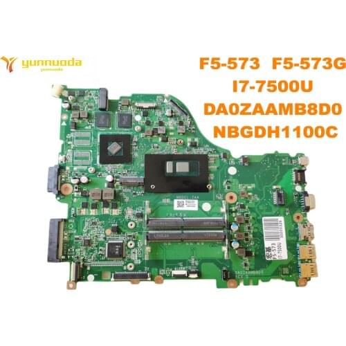 Original for ACER F5-573 F5-573G Laptop motherboard F5-573 F5-573G I7-7500U DA0ZAAMB8D0 NBGDH1100C tested good free shippi
