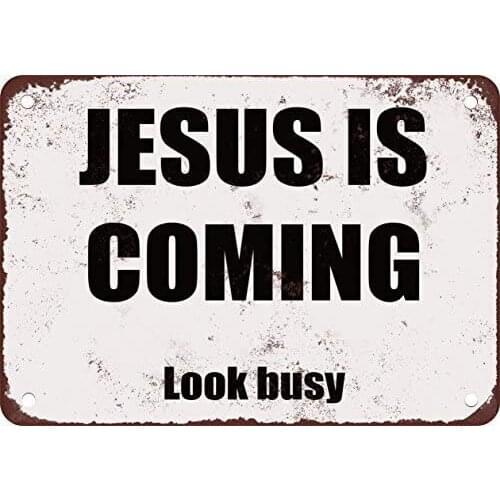 Tin Sign Jesus is Coming. Look Busy Metal Tin Sign 8X12 Inches, Music Metal Sign Wall Bar, Hotel Signs Decoration Plaque Dec