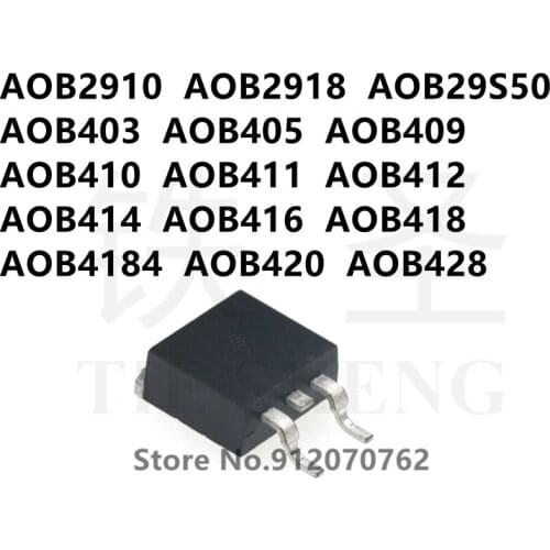 10PCS AOB2910 AOB2918 AOB29S50 AOB403 AOB405 AOB409 AOB410 AOB411 AOB412 AOB414 AOB416 AOB418 AOB4184 AOB420 AOB428 TO-263