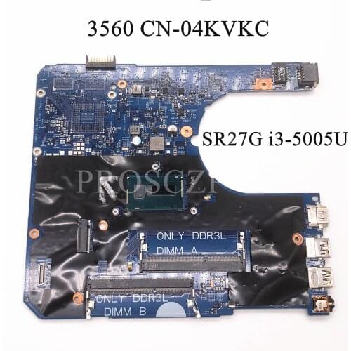 FOR DELL 3560 Laptop motherboard SR27G i3-5005U CPU with CN-04KVKC 04KVKC 4KVKC 14209-2 PWB:85GK8 100% working well