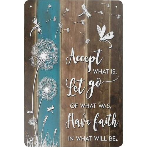 Metal Sign Accept What is Let Go of What was Have Faith in What Will Be Dandelion and Dragonfly Tin Sign Vintage Garage Wall