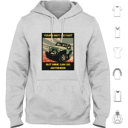 Yours May Go Fast Hoodie Long Sleeve Offroad Go Fast