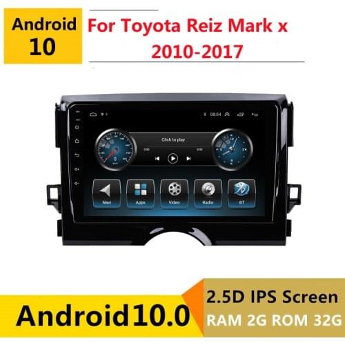 2G RAM Android car stereo for Toyota Reiz Mark x 2010 2011 2012 2013 - 2017 radio navigation GPS Multimedia Player headunit