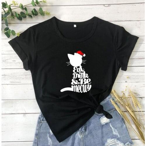 Eat Drink And Be Meowy Christmas kawaii cute women fashion pure cotton casual holiday gift t shirt young hipster tees party tops