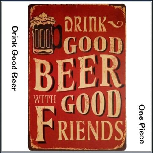 Drink Good Beer with Good Friends Retro Vintage Metal Tin Signs Fun Metal Bar Signs Poster Wall Art Pub Decor 12 X 8 Inch