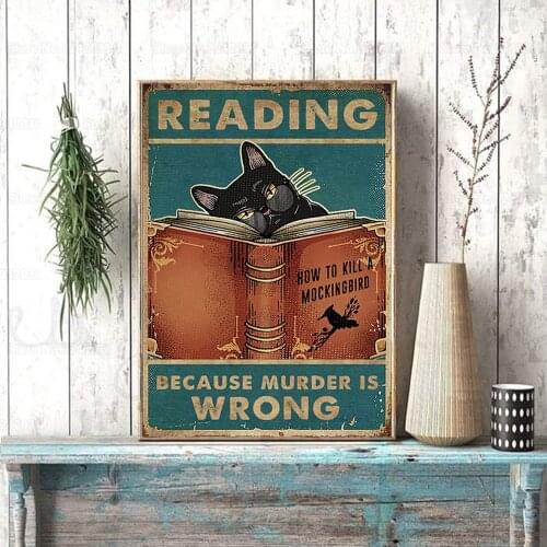 Reading Because Murder Is Wrong Canvas Painting Kill A Mockingbird Funny Black Cat Poster for Book Lover Gift Wall Decor