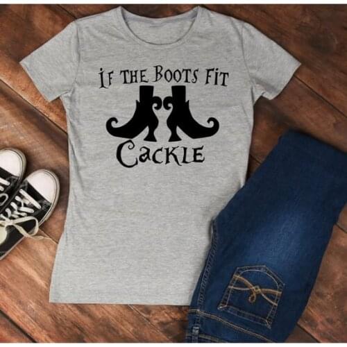 If the Boots Fit Cackle Shirt Witch graphic women funny Halloween tees girl gift 90s fashion kawaii tops quote t-shirt- K218