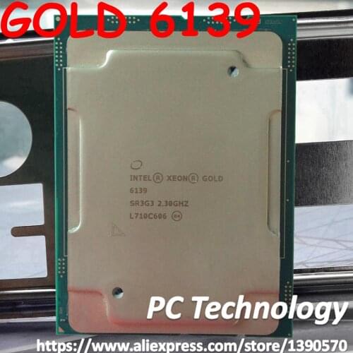 Original Intel Xeon Processor GOLD 6139 QS GOLD6139 24.75M Cache 2.30GHz 18-cores 135W LGA3647 CPU free shipping