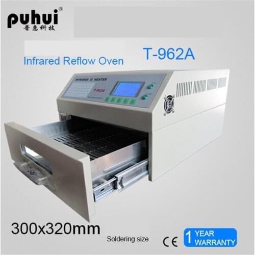 PUHUI T-962A Infrared IC Heater Reflow Oven BGA SMD SMT Rework Sation Reflow Wave Oven 300*320mm 1500W