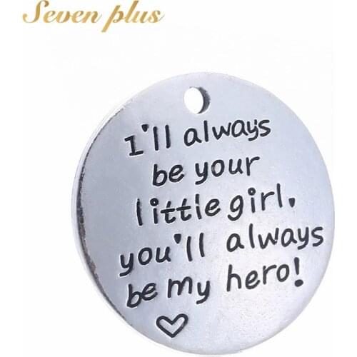 20 Pieces/Lot 25mm Antique Silver Colour Letter Printed I Will Always Be Your Little Girl Round Disc Message Bracelet Charms