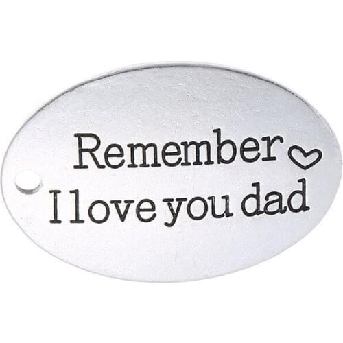 10 pcs/Lot 22*32mm Antique Silver colour letter printed Remember I love you dad charm round disc message charms