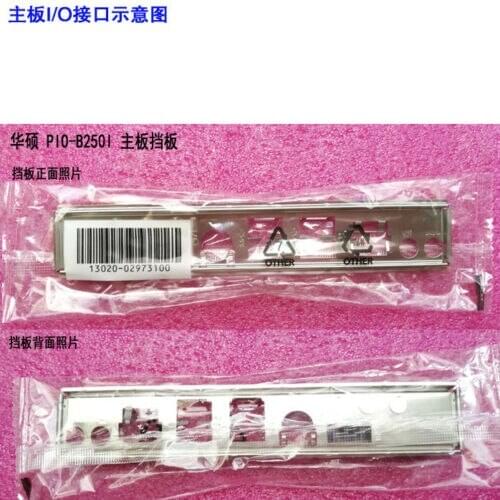 Original IO I/O Shield BackPlate Blende Bracket For Asus PIO-B250I