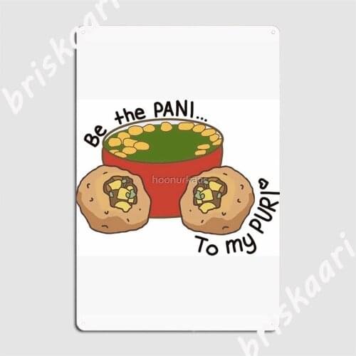 Be The Pani To My Puri Metal Signs Bar Cave Cinema Garage Classic Wall Decor Tin sign Posters