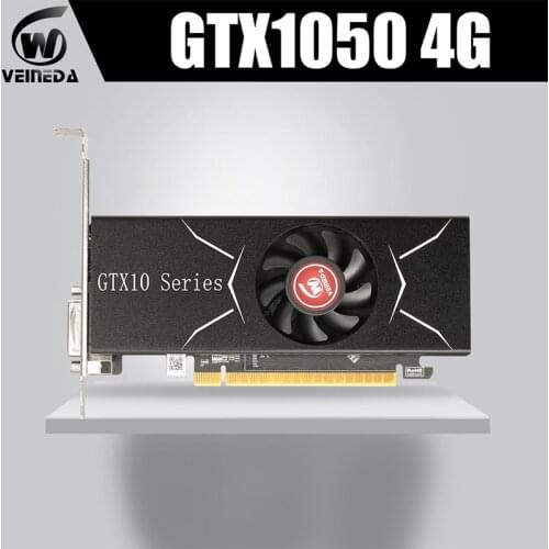 VEINEDA Original GTX 1050 4G Video Cards GPU NVIDIA LP GDDR5 Graphics Cards PC Desktop Computer Game Map PCI-E X16