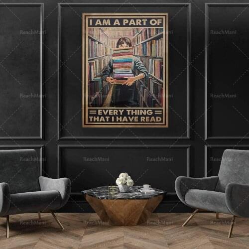 I'm A Part Of Everything That I Have Read, Book Lover Poster, Bookworm, Book Nerd Wall Art, Funny Poster, Canvas Art