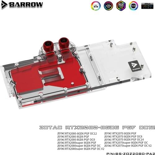 Barrow BS-ZOZ2080-PA2, Full Cover Graphics Card Water Cooling Blocks,For Zotac RTX2080/2070 8GD6 PGF OC12/OC8/OC14