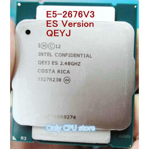 Original Intel Xeon E5 V3 ES Version E5 2676 V3 CPU QEYJ E5-2676V3 2.40GHz 30M 12-CORES LGA2011-3 E5-2676 V3 Processor E5 2676V3
