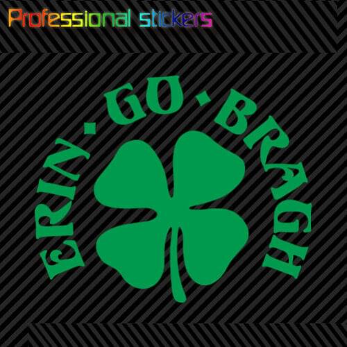 Erin Go Bragh Clover Sticker Die Cut Vinyl Braugh Irish Pride Ireland Stickers for Cars, Bicycles, Laptops, Motos