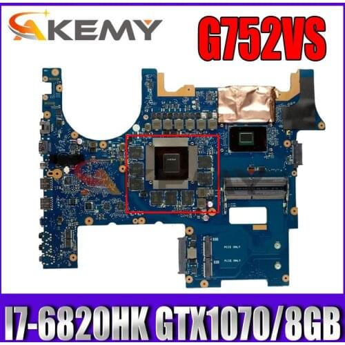 ROG752 For Asus G752VS G752VML G752VM G752VSK I7-6820HK GTX1070/8GB video laptop motherboard tested 100% work original mainboard