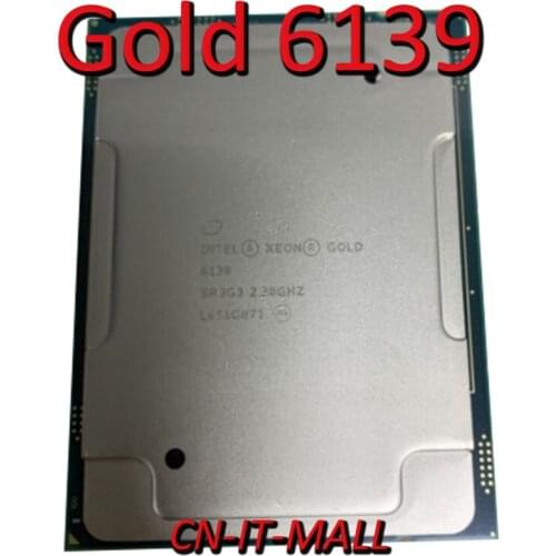 Pulled QS Xeon Gold 6139 Server cpu 2.3G 18Core 36 Thread LGA3647 Processor