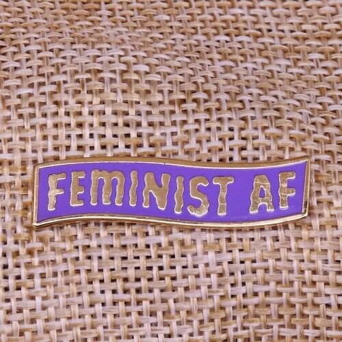 Feminist AF womens rights hard enamel pin badge quotes gender equality best friend gift brooch Nasty Woman